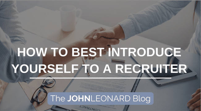 How to Best Introduce Yourself to a Recruiter