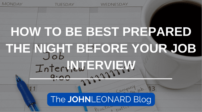 How to Be Best Prepared the Night Before Your Job Interview