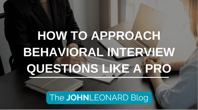 How to Approach Behavioral Interview Questions Like a Pro