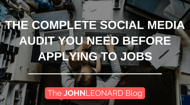 The Complete Social Media Audit You Need Before Applying To Jobs
