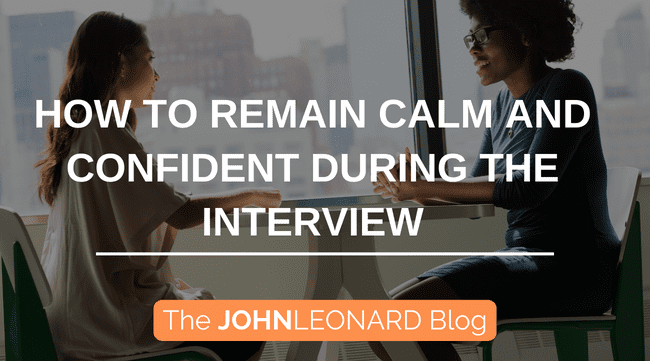 How to Remain Calm and Confident During the Interview