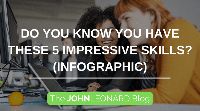 Do You Know You Have These 5 Impressive Skills? (Infographic)