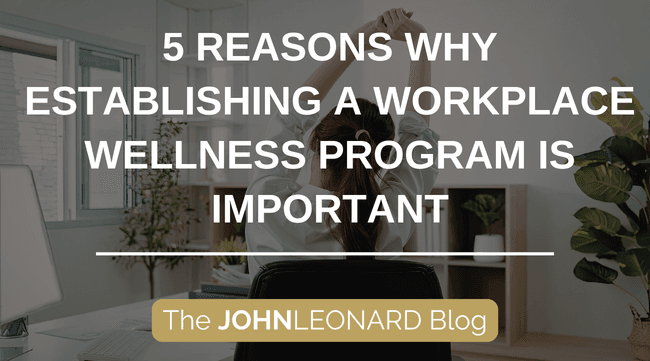 5 Reasons Why Establishing a Workplace Wellness Program is Important