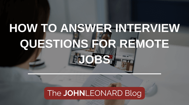 How to Answer Interview Questions for Remote Jobs