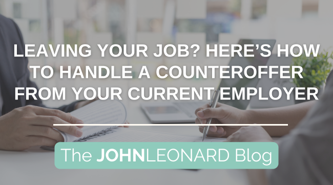 Leaving Your Job? Here’s How to Handle a Counteroffer From Your Current Employer