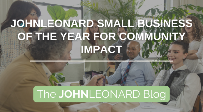 JOHNLEONARD Small Business of the Year for Community Impact