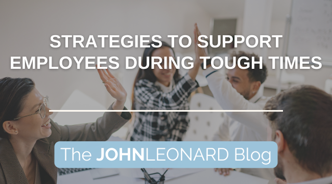 Strategies to Support Employees During Tough Times