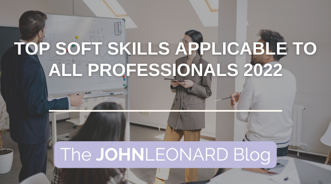 Top Soft Skills Applicable to All Professionals 2022