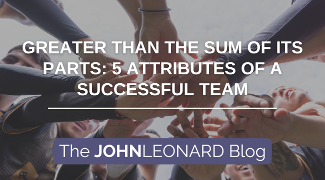 Greater Than the Sum of Its Parts: 5 Attributes of a Successful Team