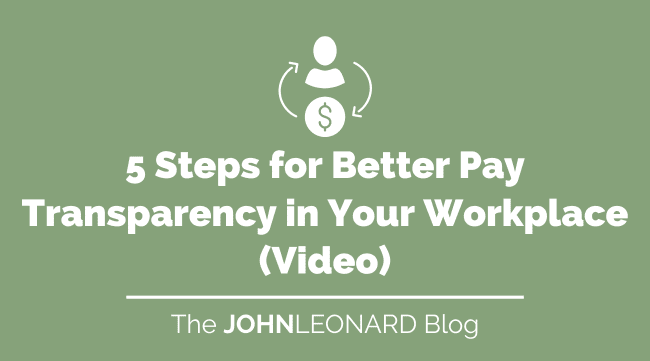 5 Steps for Better Pay Transparency in Your Workplace (Video)