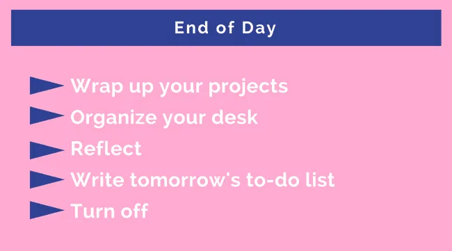 3 - 9 Tips to improve start and end of day