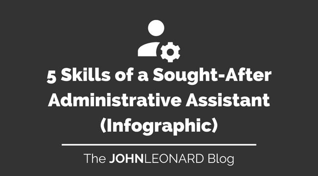 5 Skills of a Sought-After Administrative Assistant