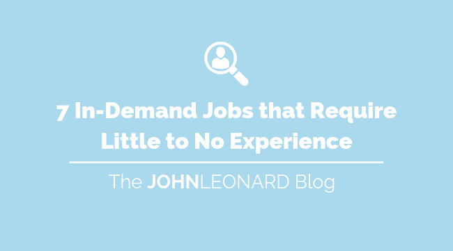 7 In-Demand Jobs that Require Little to No Experience