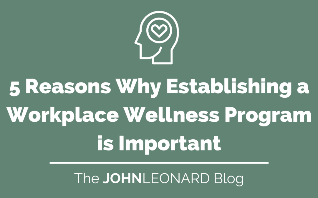 5 Reasons Why Establishing a Workplace Wellness Program is Important