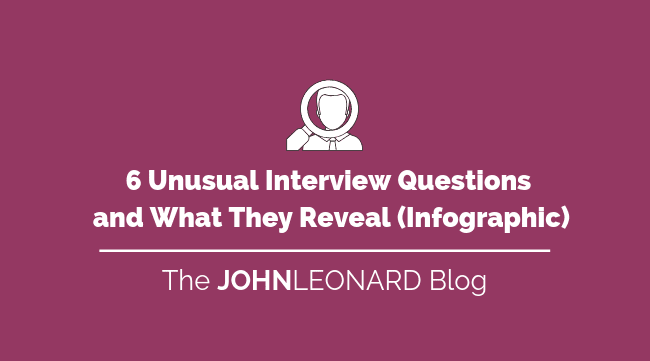 6 Unusual Interview Questions and What They Reveal (Infographic)
