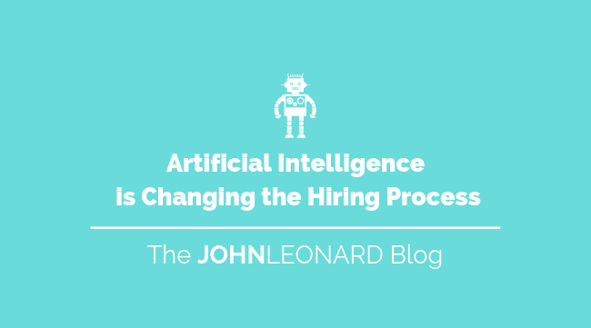 Artificial Intelligence is Changing the Hiring Process