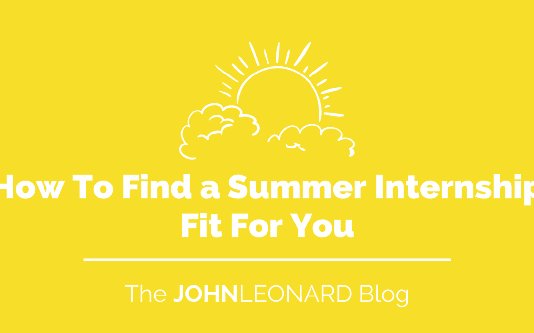 How to Find a Summer Internship Fit for You
