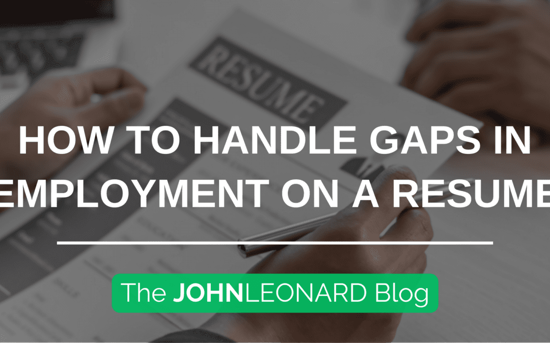 How to Handle Gaps in Employment on a Resume
