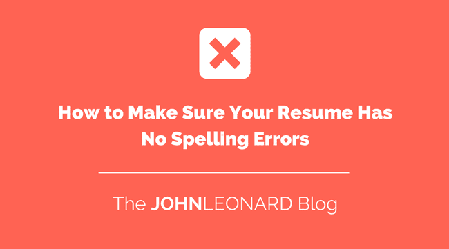 How to Make Sure Your Resume Has No Spelling Errors