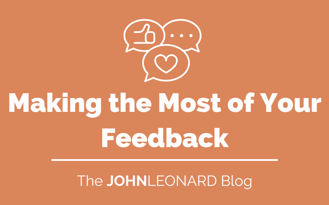 Making the Most of Your Feedback