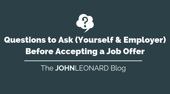 Questions to Ask (Yourself & Employer) Before Accepting a Job Offer-1