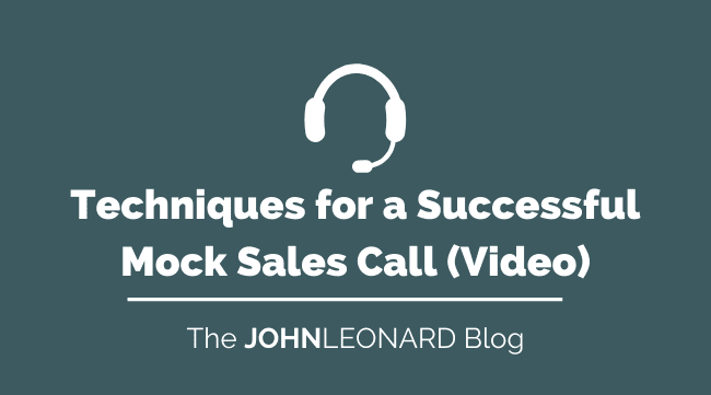 Techniques for a Successful Mock Sales Call (Video)