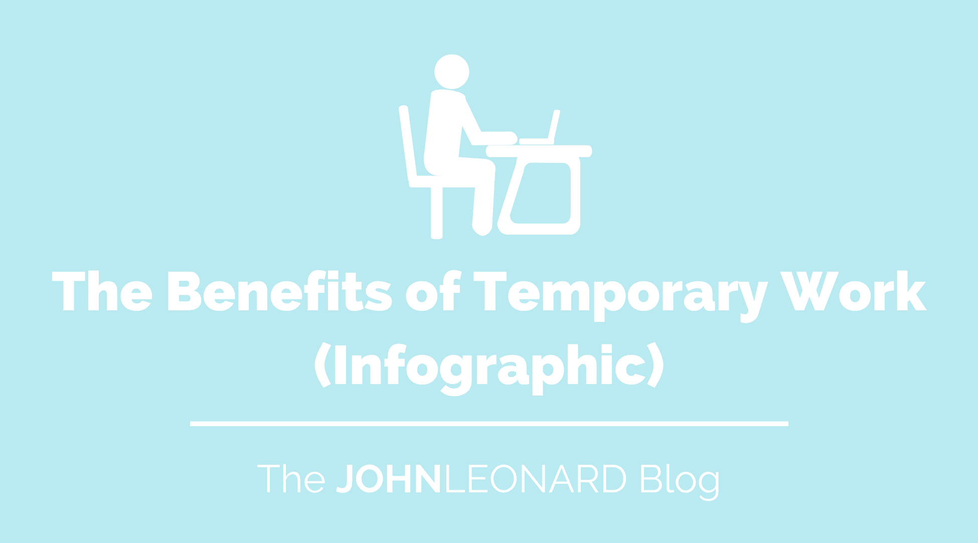 The Benefits of Temporary Work (Infographic)