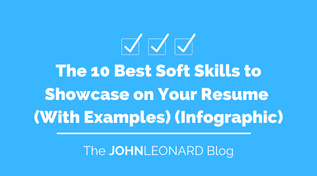 The 10 Best Soft Skills to Showcase on Your Resume (With Examples) (Infographic)