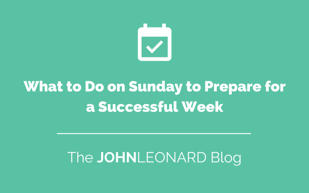 What to Do on Sunday to Prepare for a Successful Week
