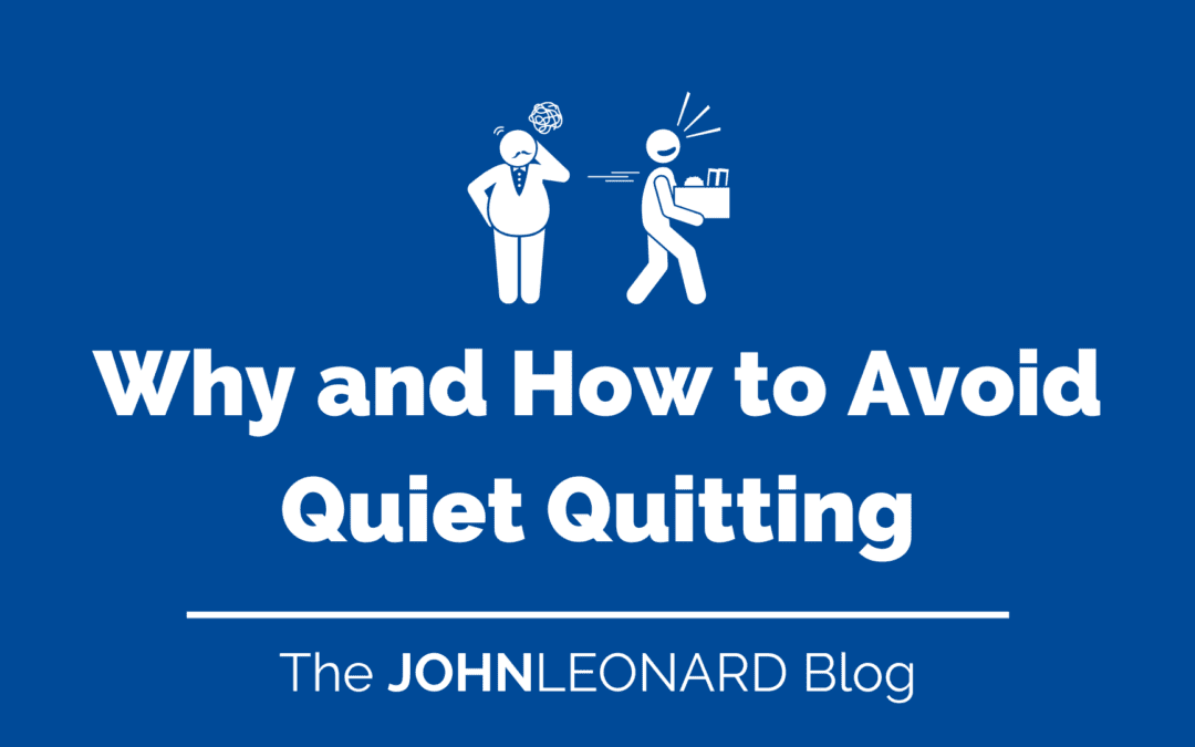 Why and How to Avoid Quiet Quitting