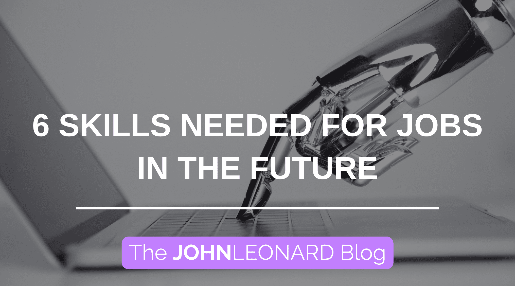 6 Skills Needed for Jobs in the Future