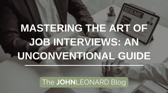 Mastering the Art of Job Interviews: An Unconventional Guide