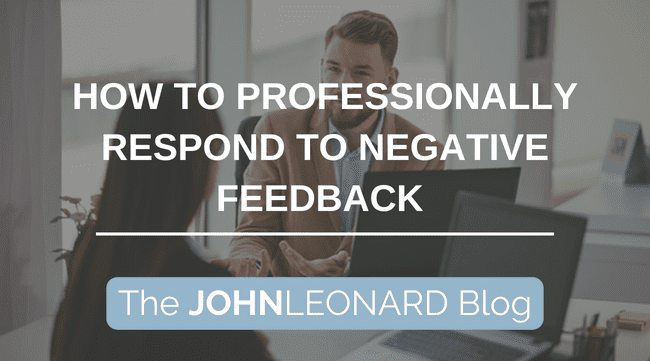 How to Professionally Respond to Negative Feedback
