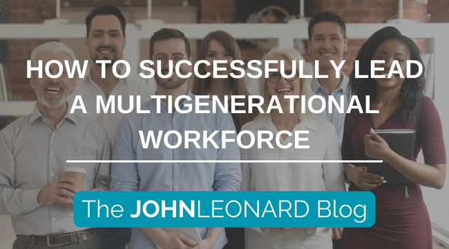 How to Successfully Lead a Multigenerational Workforce