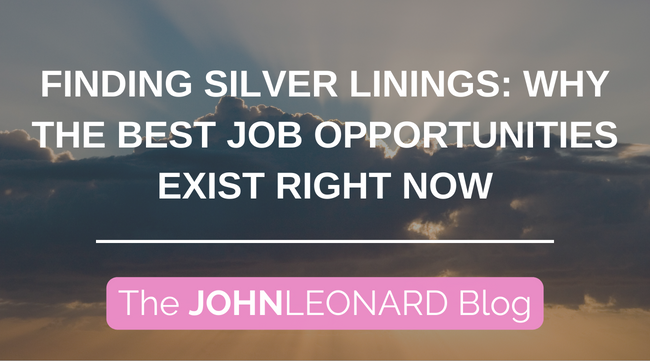 Finding Silver Linings: Why the Best Job Opportunities Exist Right Now
