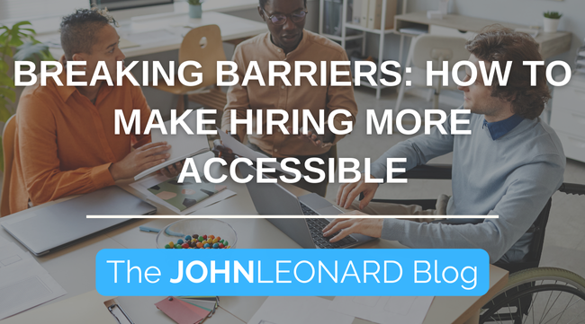 Breaking Barriers: How to Make Hiring More Accessible