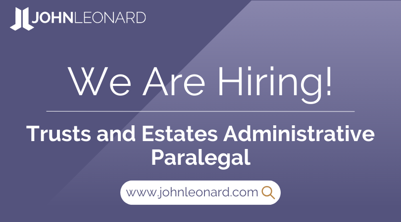 Trusts and Estates Administrative Paralegal #31641 | JohnLeonard