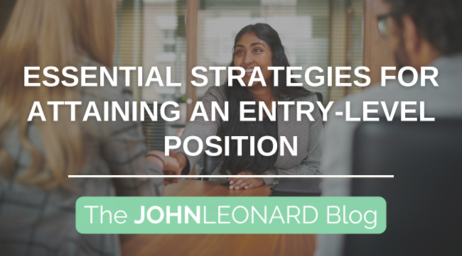 Essential Strategies for Attaining an Entry-Level Position
