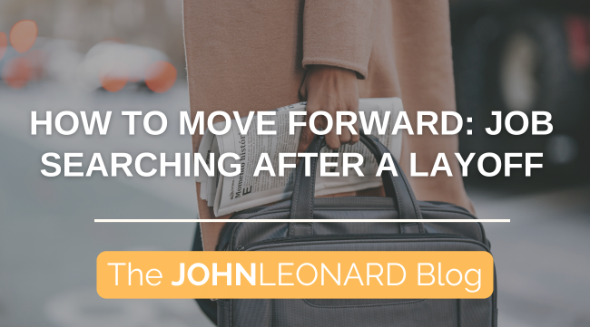 How to Move Forward: Job Searching After a Layoff