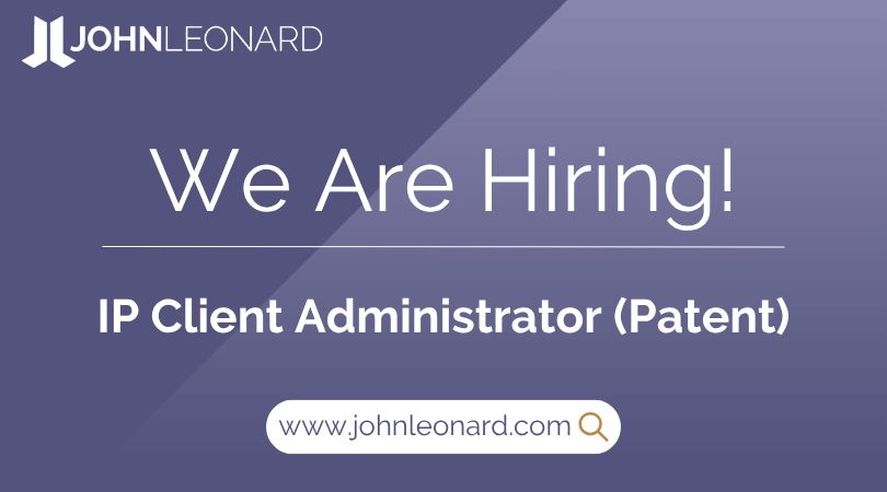 JL Job Posting (17) JOHNLEONARD hiring announcement graphic for a IP Client Administrator (Patent) position with company logo and website link.