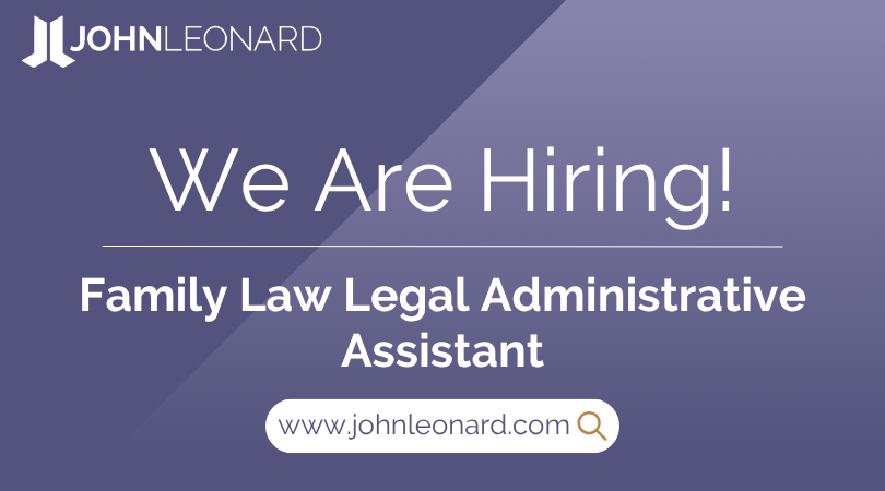 JL Job Posting (21) JOHNLEONARD hiring announcement graphic for a Family Law Legal Administrative Assistant with company logo and website link.