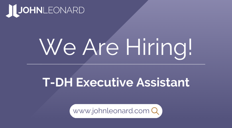 JOHNLEONARD hiring announcement graphic for a T-DH Executive Assistant with company logo and website link.