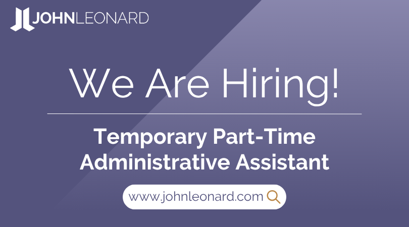 JL Job Posting (26) JOHNLEONARD hiring announcement graphic for a Temporary Part-Time Administrative Assistant with company logo and website link.