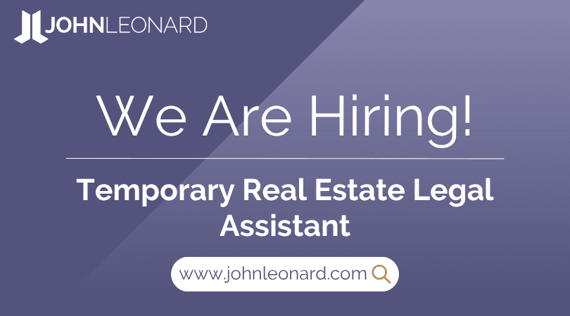 JOHNLEONARD hiring announcement graphic for a Temporary Real Estate Legal Assistant with company logo and website link.