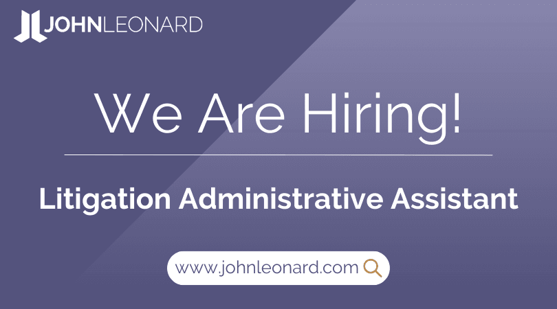 JOHNLEONARD hiring announcement graphic for a Litigation Administrative Assistant with company logo and website link.