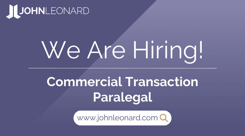 JOHNLEONARD hiring announcement graphic for a Commercial Transaction Paralegal with company logo and website link.