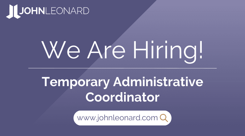 JOHNLEONARD hiring announcement graphic for a Temporary Administrative Coordinator with company logo and website link.
