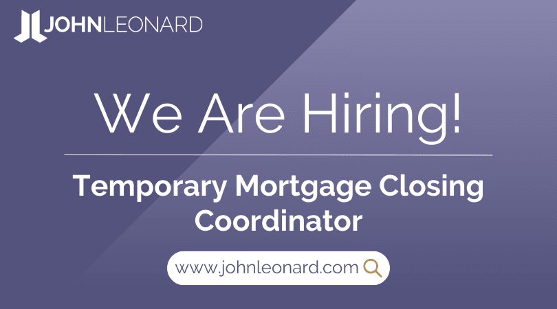 JOHNLEONARD hiring announcement graphic for a Temporary Mortgage Closing Coordinator with company logo and website link.