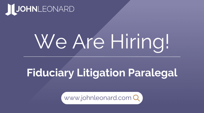 JOHNLEONARD hiring announcement graphic for a Fiduciary Litigation Paralegal with company logo and website link.