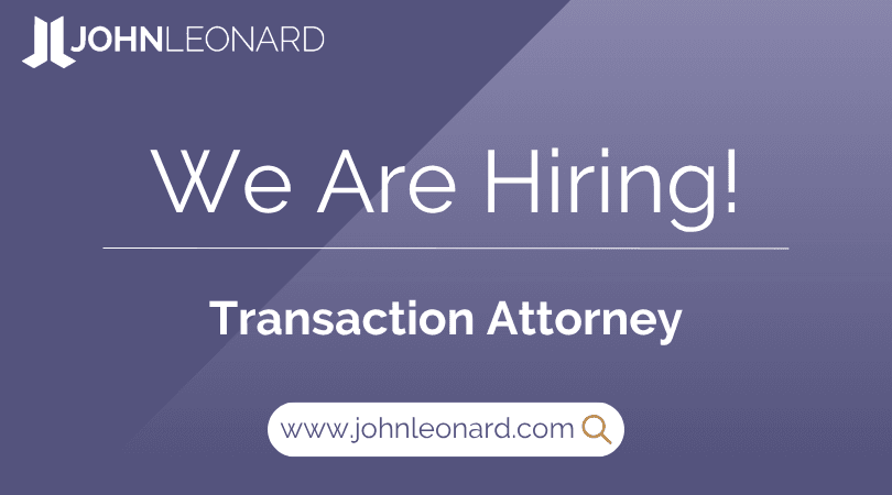 JOHNLEONARD hiring announcement graphic for a Transaction Attorney with company logo and website link.
